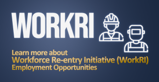 Learn more about Workforce Re-entry Initiative (WorkRI) Employment Opportunities
